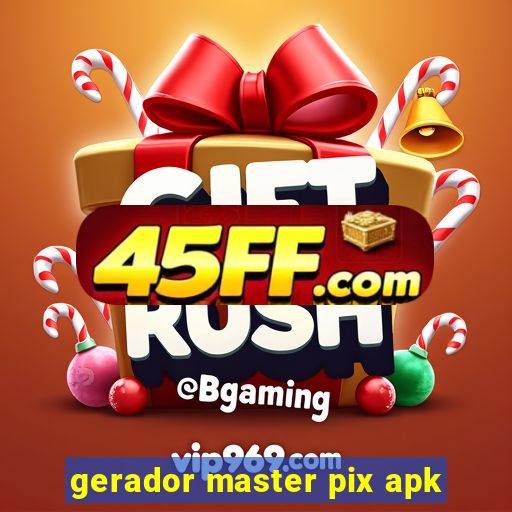 gerador master pix apk